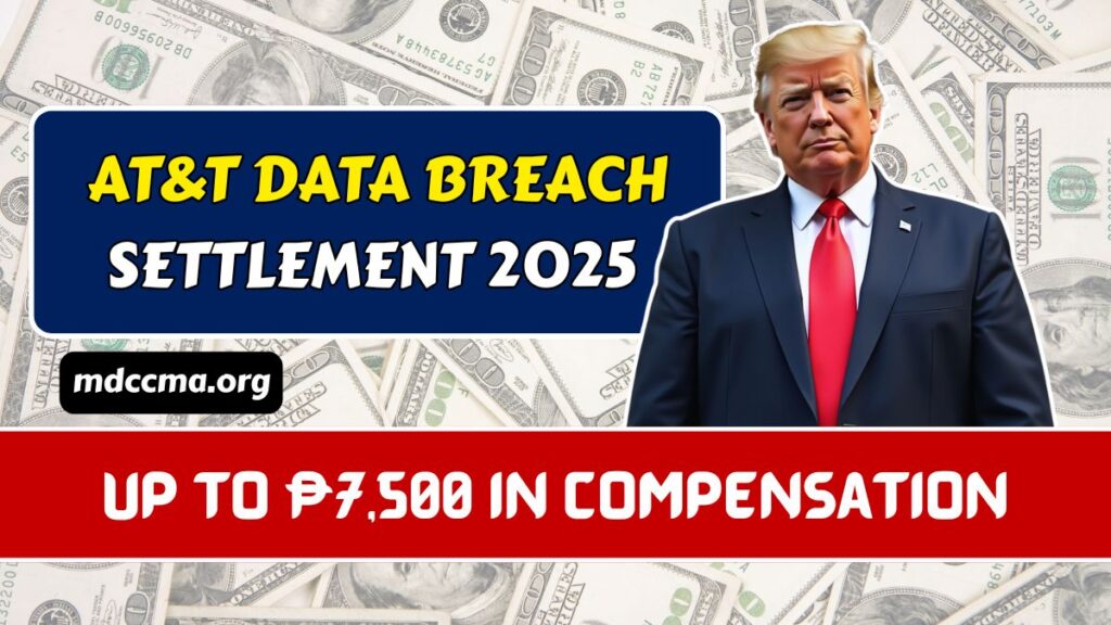 AT&T Data Breach Settlement 2025 — Find Out If You Qualify for Up to $7,500 in Compensation