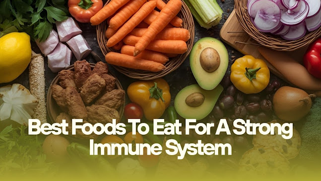 Best Foods To Eat For A Strong Immune System