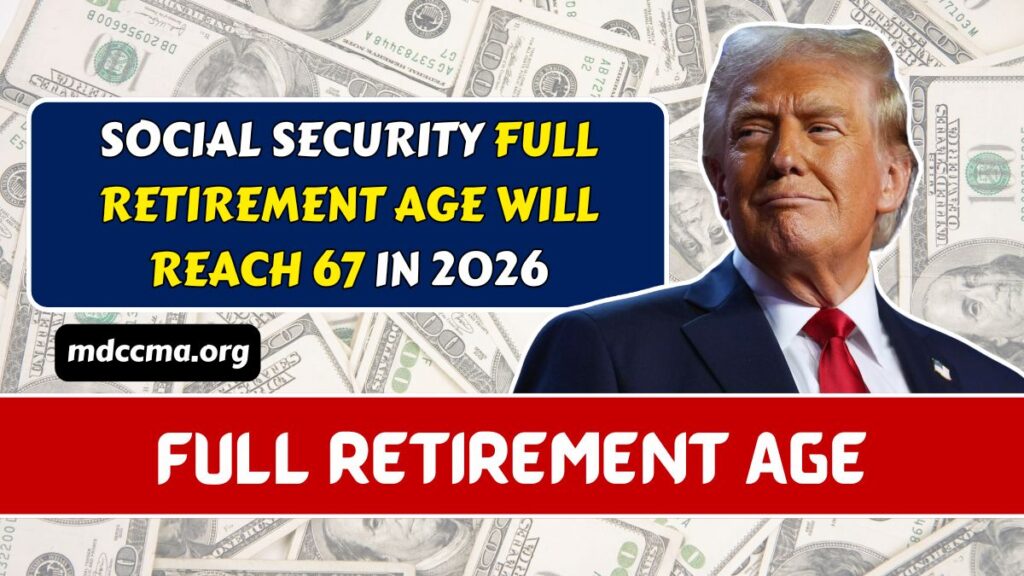 Social Security Full Retirement Age Will Reach 67 In 2026
